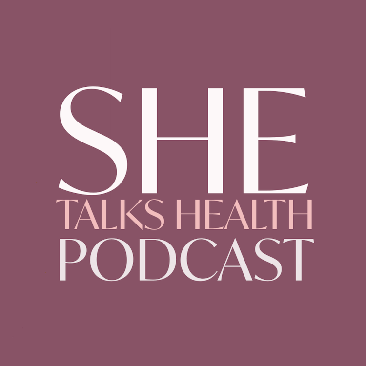 SHE Talks Health Podcast Cover